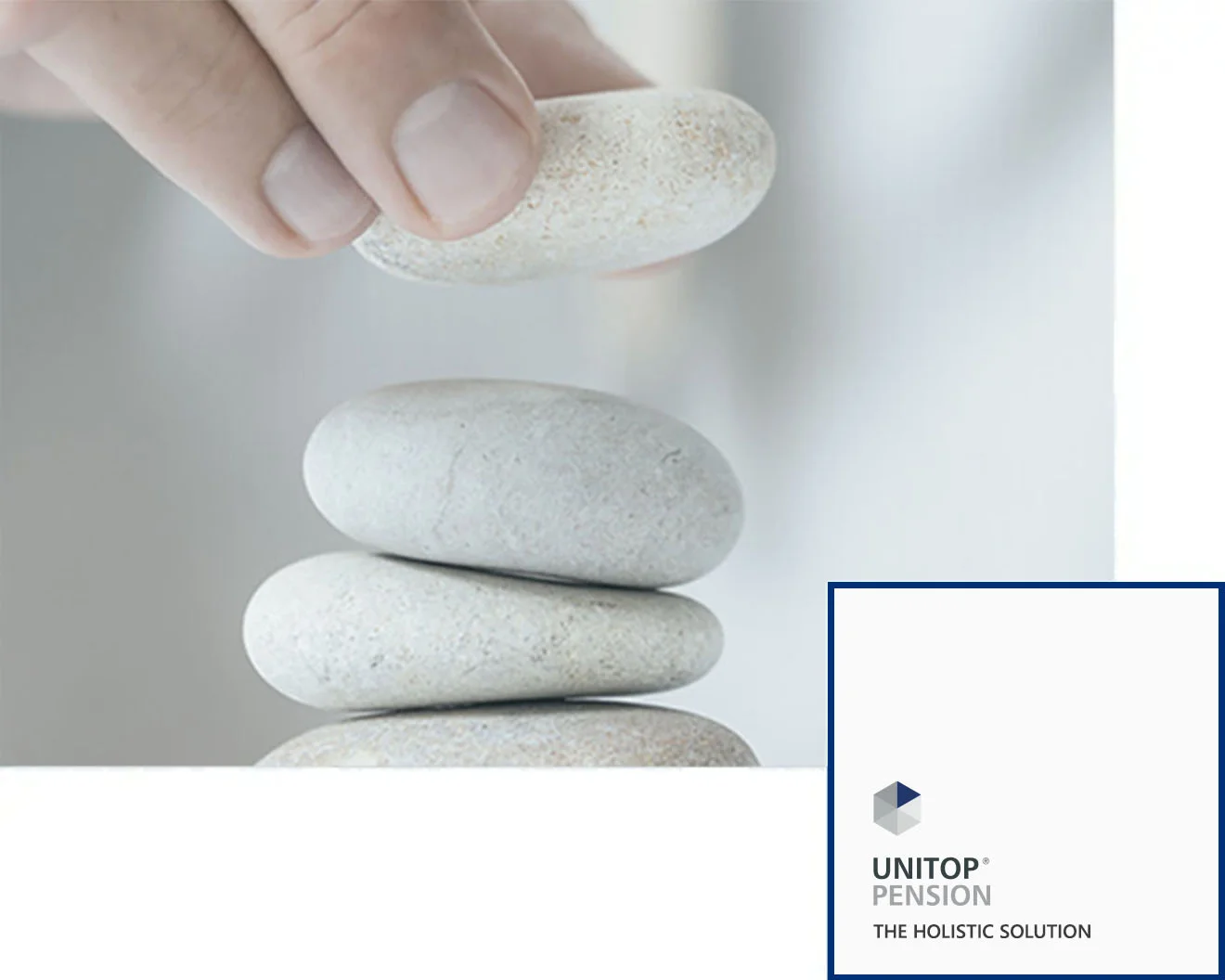 unitop Pension – a stable, future-proof system for managing pensions Hand stacking stones as a symbol of stability and sustainability, with unitop Pension logo