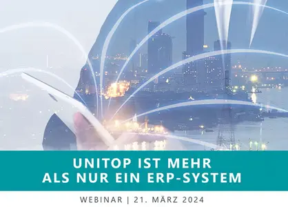 Headerbild mit Titelfolie der Präsentation für das Webinar "unitop ist mehr als nur ein ERP-System"